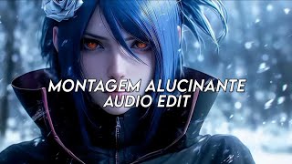 Montagem Alucinante Slowed Audio Edit