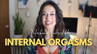Try THIS To Unlock Internal Orgasms!