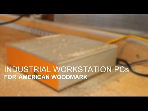 Industrial Workstation PCs for American Woodmark