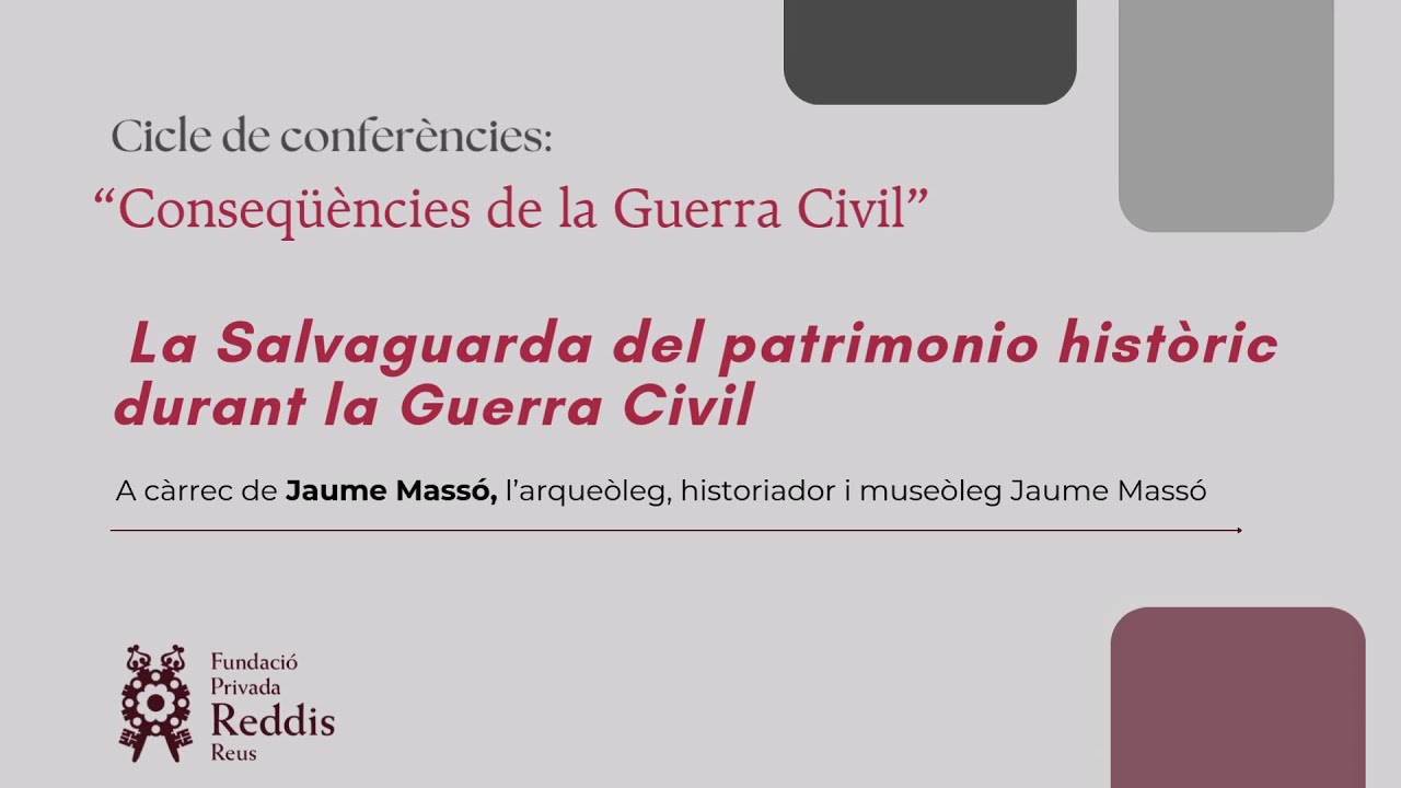 La Salvaguarda del patrimoni històric durant la Guerra Civil a càrrec  de Jaume Massó