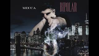 Mecca - Bipolar