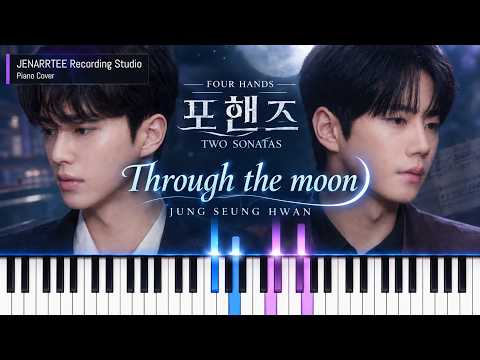 Through the moon (Four Hands, Two Sonatas OST) - Jung Seung Hwan