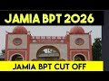 JAMIA BPT CUT OFF 2026 | KITNE NUMBERS PE HOGA SELECTION | JAMIA MILIA ISLAMIA BPT