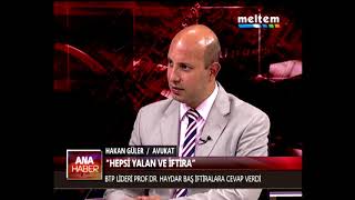 HEPSİ YALAN VE İFTİRA  AV HAKAN GÜLER