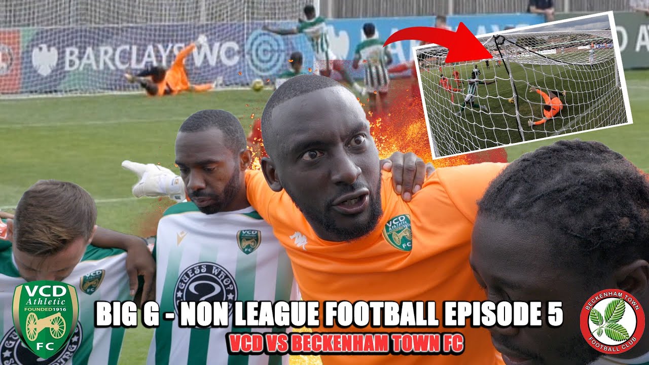 BIG G - "Best Save You Will See In Your Life" NON LEAGUE FOOTBALL EPISODE 5: vs BECKENHAM TOWN