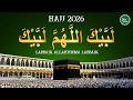 Hajj 2026 LIVE 🕋 | Labbaik Allahumma Labbaik  (لبيك اللهم لبيك) | Talbiya Beautiful Recitation
