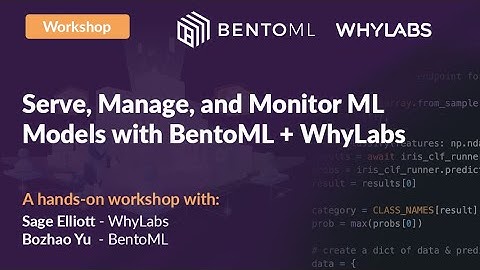 Model Serving & Monitoring with BentoML + WhyLabs