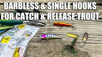 Barbless & Single Hook Options for Catch & Release Trout