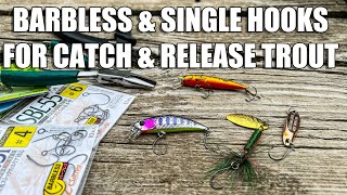 Barbless & Single Hook Options for Catch & Release Trout