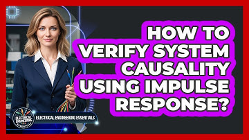 How To Verify System Causality Using Impulse Response?