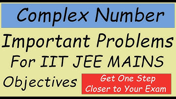 Complex Number IIT JEE Best Problem | JEE Main Maths Super revision #kamaldheeriya #IITJEE2020