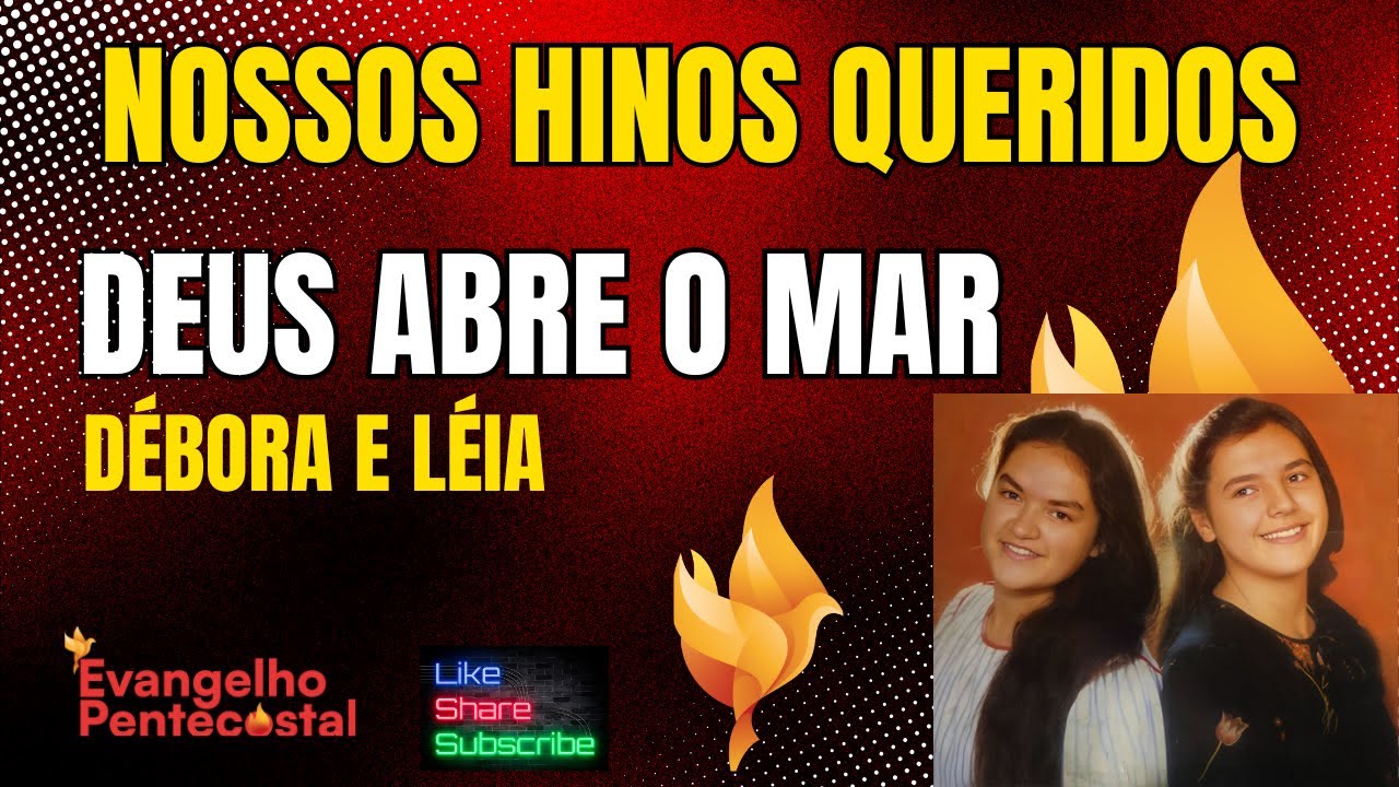 🎶 Louvor Clássico – “DEUS ABRE O MAR” | Débora e Léia🎶 - YouTube
