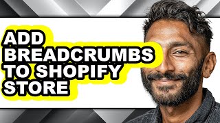 How to Add Breadcrumbs to Shopify Store - Easy Guide
