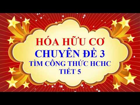Video Hóa học lớp 9 - Hóa hữu cơ - Chuyên đề 3 - Tìm công... - YouTube