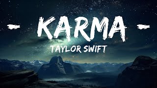 Taylor Swift - Karma (Lyrics) ft. Ice Spice  | 15p Lyrics/Letra