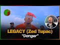   legacy aka zed tupac  danger official music  reaction