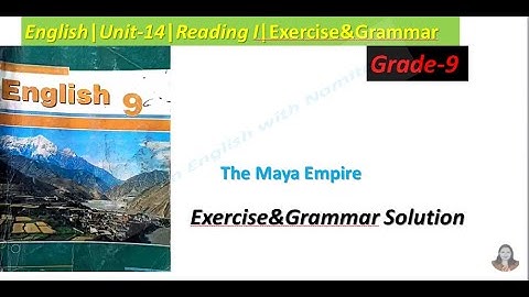 The Maya Empire|Exercise&Grammar|Unit-14|Reading I English-9|Learn English With Namita