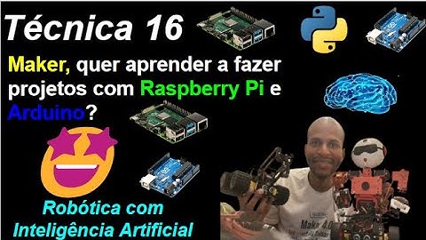 Técnica 16 - Quer aprender fazer projetos com Arduino 📘e Raspberry Pi 📗? - Robótica 🤖Inteligência🔮