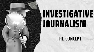 What Is Investigative Journalism How Is It Different From Regular Journalism
