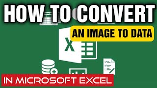 How To Convert An Image To Data In Microsoft Excel Very Easily screenshot 4