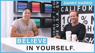 Believe In Yourself | Interview With Danny Harris On Starting A Business