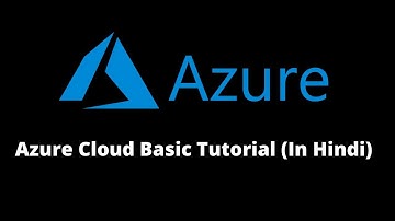Microsoft Azure Cloud Basic Tutorial Series (In Hindi)