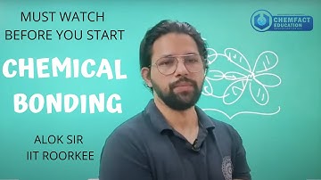 Watch this video before you start Chemical bonding for NEET,IIT JEE, IIT JAM ,NET , GATE ,RPSC, UPSC
