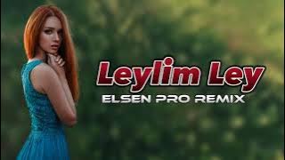 Elsen Pro - Leylim Ley 2023 ( Remix Mahnilar )