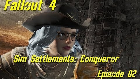 Fallout 4 - Sim Settlements: Conqueror, Episode 02
