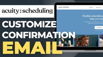 Acuity Scheduling: Customize Confirmation Email