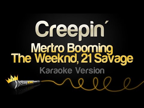 Metro Boomin, The Weeknd, 21 Savage - Creepin' (Karaoke Version)