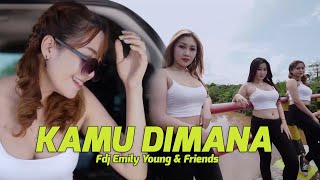 FDJ Emily Young & Friends - Kamu Dimana