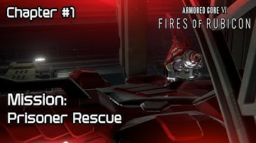 Armored Core 6 NG+ Chapter 1: Prisoner Rescue