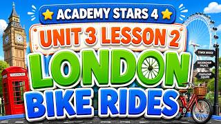 Academy Stars 4 Unit 3 lesson 2 LONDON BIKE RIDES | Ruby English