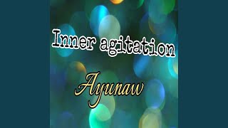 Download Lagu Inner agitation MP3