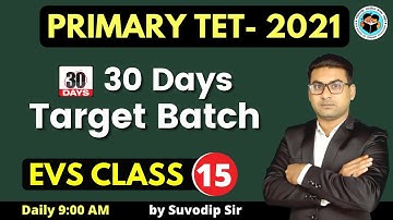 Environment Science (EVS) Class 15 | Primary TET Exam 2021 | By Suvodip Sir | Bong Education