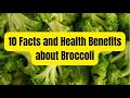 10 Facts and Health Benefits about Broccoli