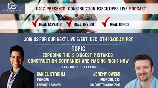 Exposing the 3 Biggest Mistakes Construction Companies are Making Right Now
