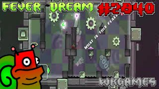 Fever Dream by KingEggplant987 100% - Geometry Dash (Demon) (#2840)