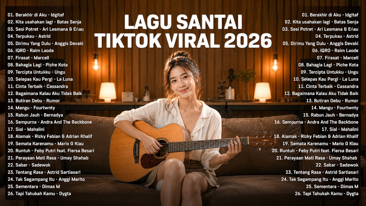 Lagu Santai Viral Tiktok 2026 — Lagu Pop Indonesia Terbaru 2026 | Top Hits Indonesia 2026