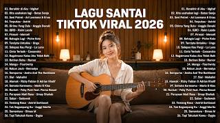 Viral TikTok Chill Songs 2026 — Newest Indonesian Pop Songs 2026 | Top Indonesian Hits 2026