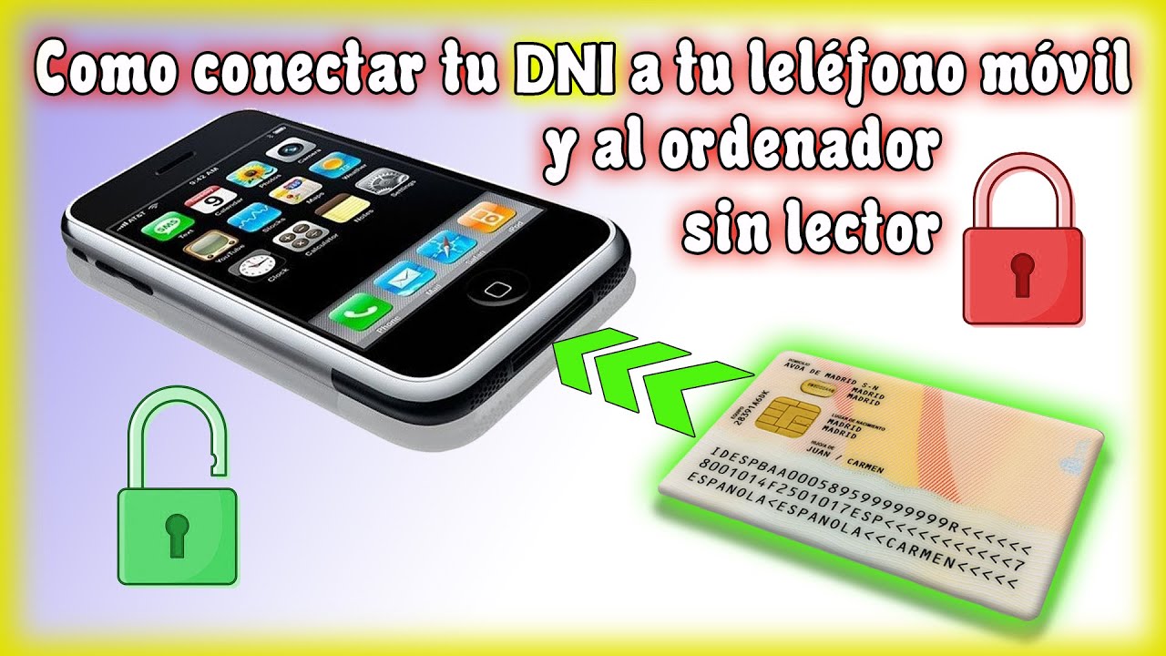 Como conectar tu DNI al móvil y al ordenador sin lector