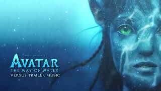 Avatar 2  The Way Of Water   Official Trailer 2 Music FULL VERSION