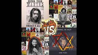 Peter Tosh vs Dre Tosh (Mix By DJ 2Dope)