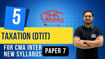 TAXATION LECTURE 5 | CMA AKSHAY SEN | CMA INTER NEW SYLLABUS | GYAN SAGAR CLASSES