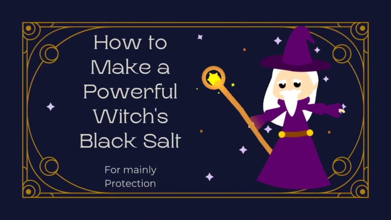 Witch's Black Salt recipe: for protection and banishing