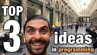 Top 3 Ideas in Programming | Code Walks 060