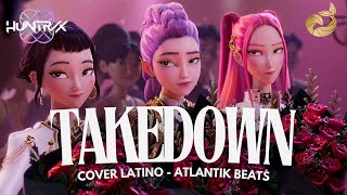 TAKEDOWN - HUNTR/X COVER ESPAÑOL | K-pop Demon Hunters