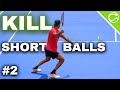 How To Kill Short Forehands in Tennis Lesson #2 of 2 (During Contact)