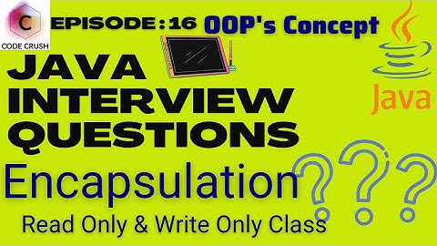 Java Interview Questions | Encapsulation In Java | What is Encapsulation In Java